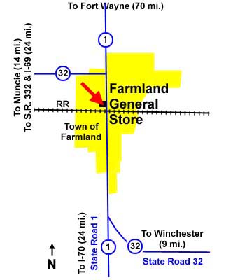The Farmland General Store is on Main Street (state roads 1 and 32), just north of the 
railroad tracks.